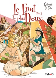 Le fruit le plus doux - T02 - Partie 2