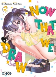 Now That We Draw - T02