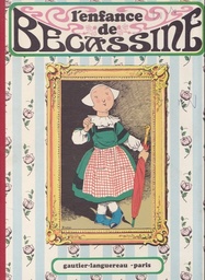 Bécassine - Rééd1982 T01 - L'enfance de Bécassine
