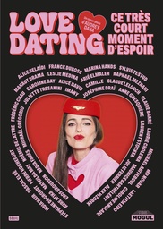 Love-dating - Ce très court moment d'espoir