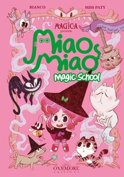 Miao Miao Magic School - T01 - Leçons de ronrons