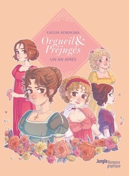 Orgueils et préjugés - Un an après
