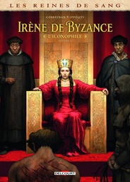 Les Reines de sang - Irène de Byzance, l'iconophile - T02