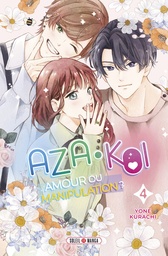 Aza-Koi - Amour ou manipulation ? - T04