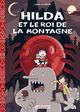 HILDA - VOL06 - HILDA ET LE ROI DE LA MONTAGNE